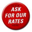 ask for our rates